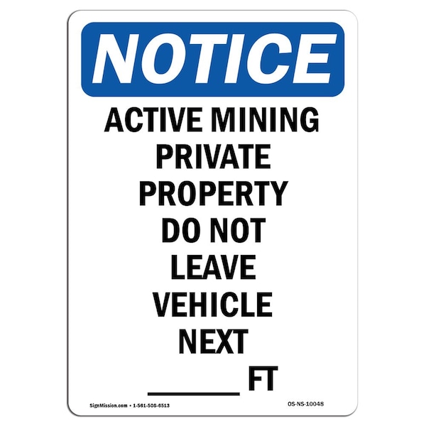 Safety Sign, OSHA Notice, 5" Height, Active Mining Private Property Sign, Portrait, 10PK
